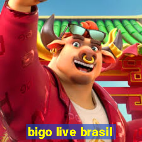 bigo live brasil